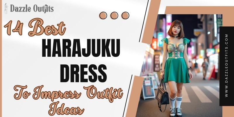 14 Best Harajuku Dress to Impress Outfit Ideas